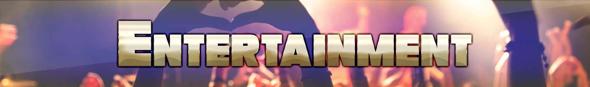 Entertainment